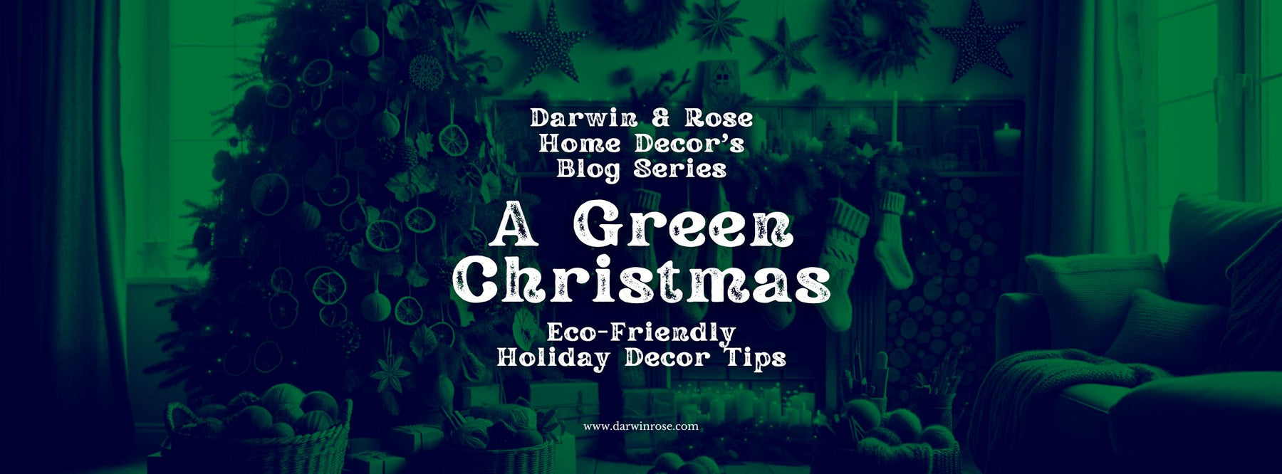 A Green Christmas: Eco-Friendly Holiday Decor Tips