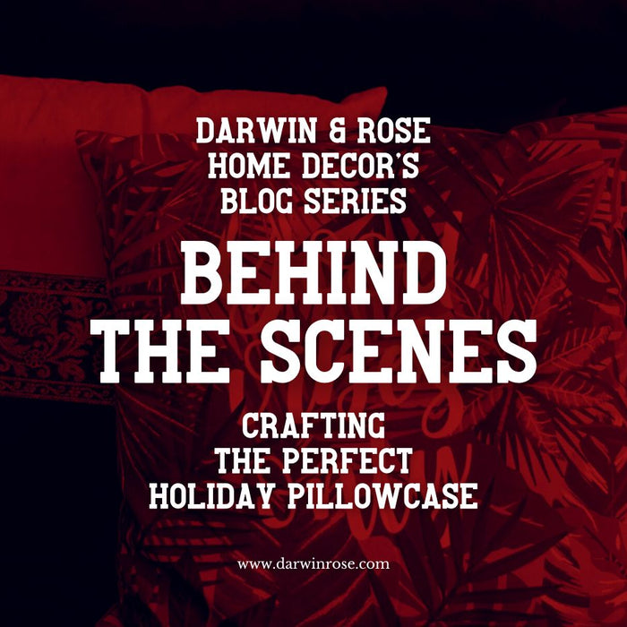 Behind the Scenes: Crafting the Perfect Holiday Pillowcase