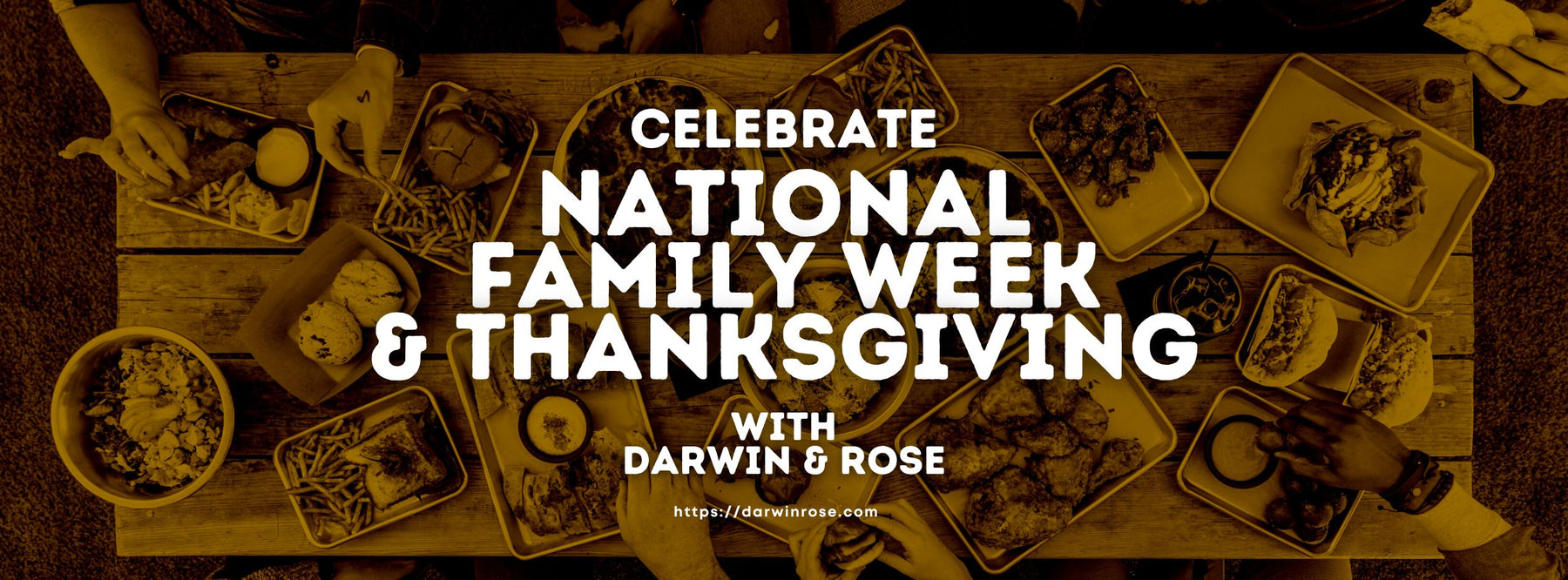 Celebrate National Family Week & Thanksgiving with Darwin & Rose!