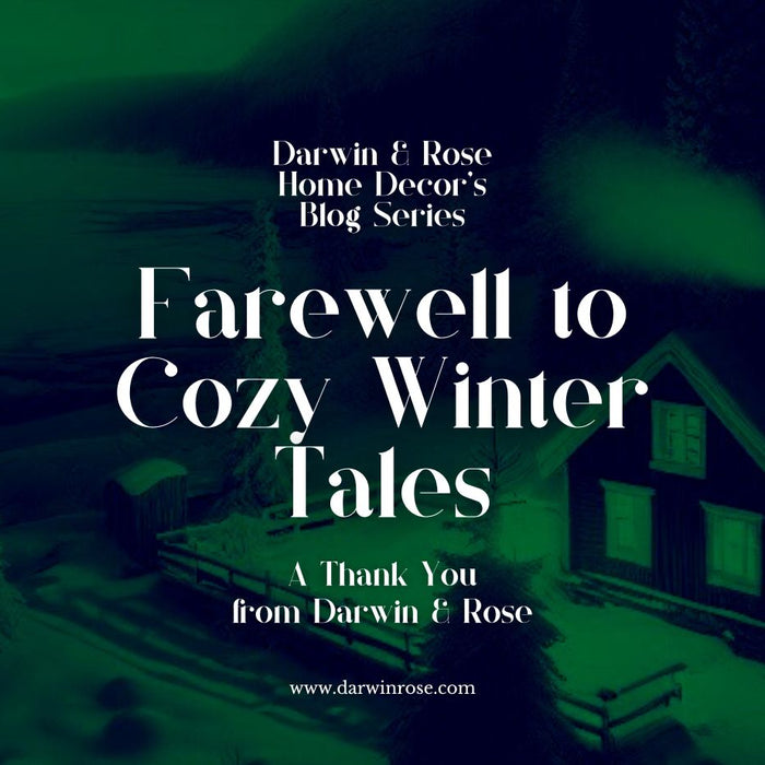 Farewell to Cozy Winter Tales: A Thank You from Darwin & Rose
