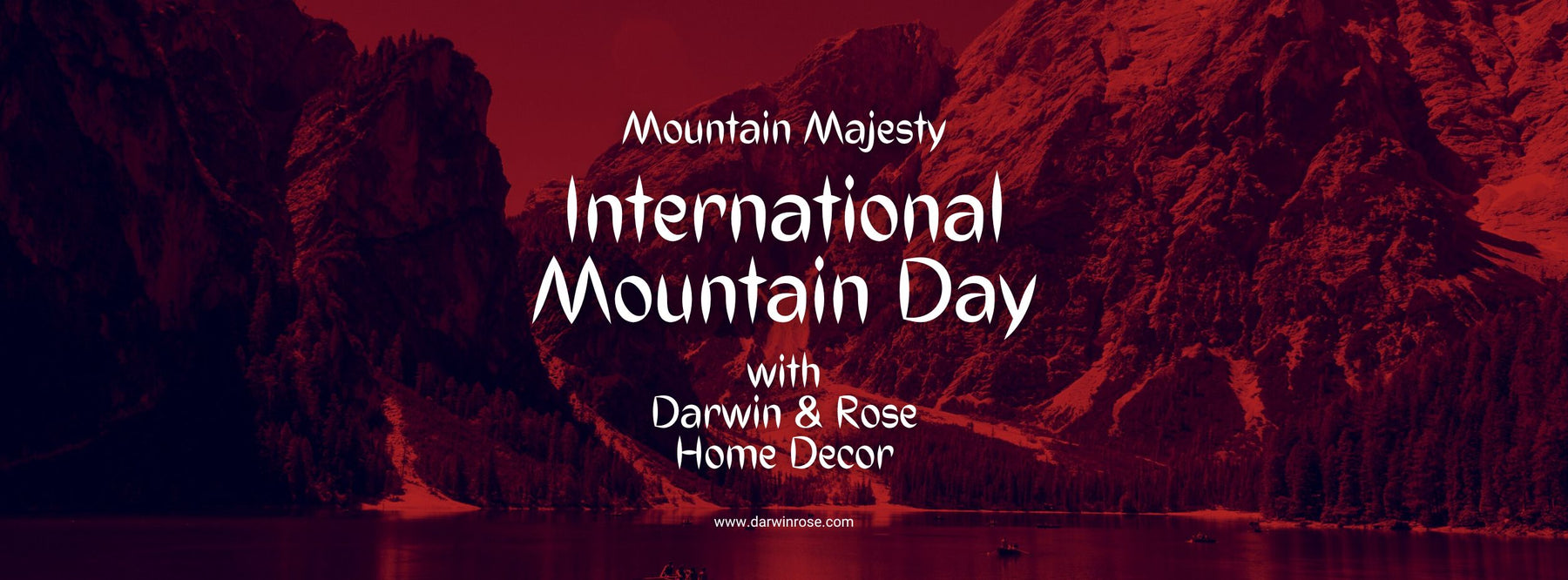 Mountain Majesty at International Mountain Day with Darwin & Rose Home Decor