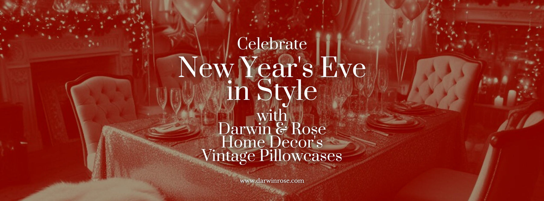 Celebrate New Year's Eve in Style with Darwin & Rose's Vintage Pillowcases