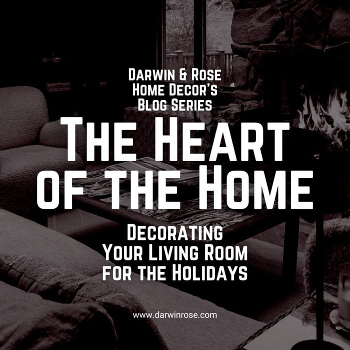 The Heart of the Home: Decorating Your Living Room for the Holidays